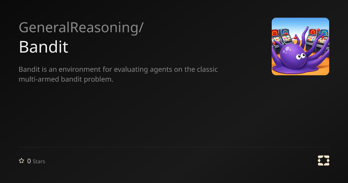 GeneralReasoning/Bandit | OpenReward