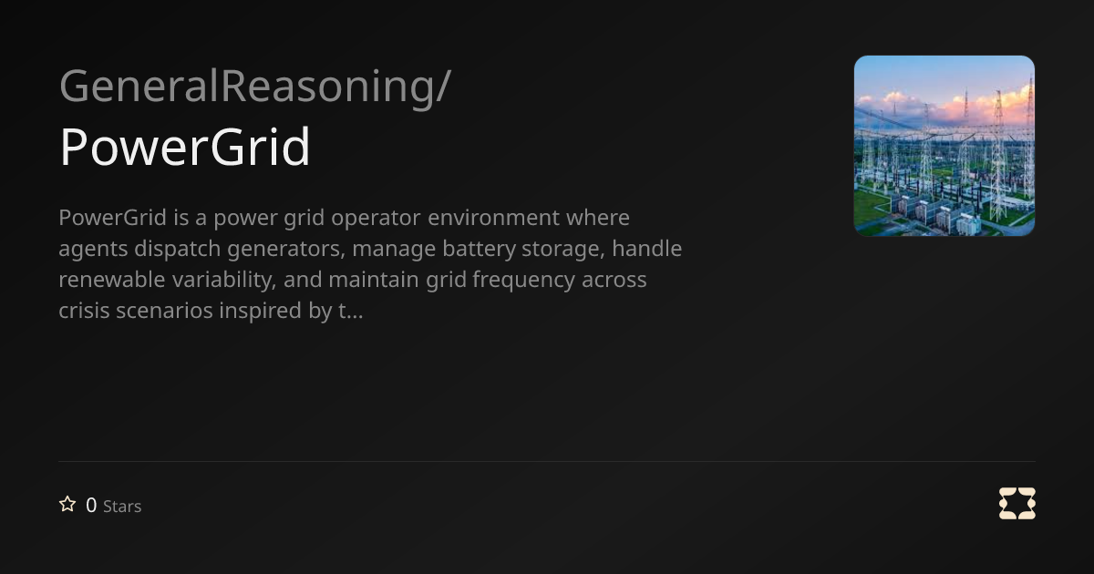 GeneralReasoning/PowerGrid | OpenReward